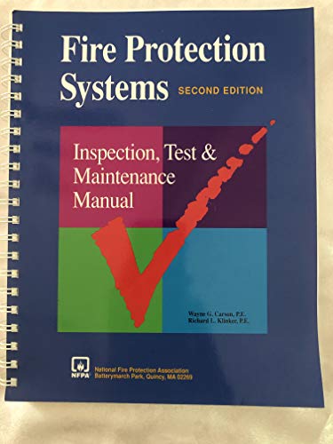 Fire Protection Systems: Inspection, Test and Maintenance Manual/Fps-93 (9780877653875) by Carson, Wayne G.; Klinker, Richard L.