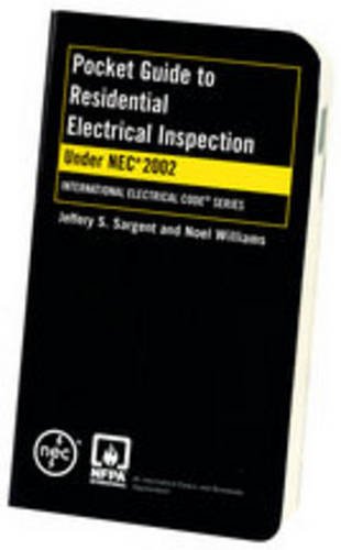 Pocket Guide to Residential Electrical Inspections: Under NEC 2002 (9780877655435) by Jeffery S. Sargent; Noel Williams