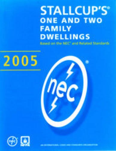 Imagen de archivo de Stallcup's One and Two Family Dwellings. Based on the NEC and Related Standards 2005 a la venta por Smith Family Bookstore Downtown
