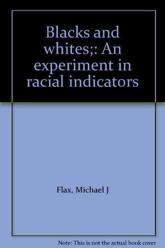 Imagen de archivo de Blacks and whites;: An experiment in racial indicators a la venta por Wonder Book