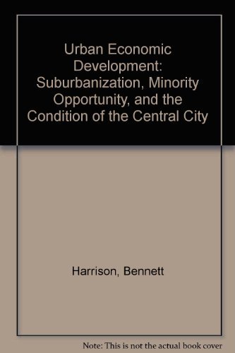 9780877661023: Urban Economic Development: Suburbanization, Minority Opportunity, and the Condition of the Central City