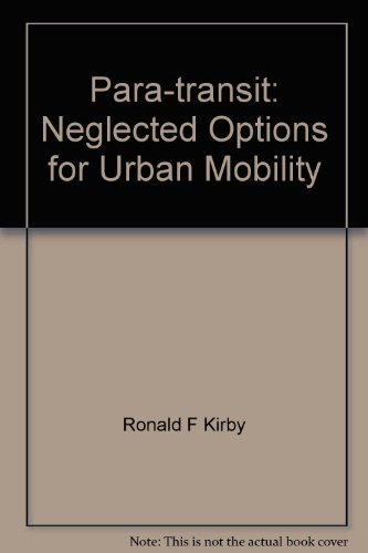 Beispielbild fr Para-Transit: Neglected Options for Urban Mobility [inscribed] zum Verkauf von Second Story Books, ABAA