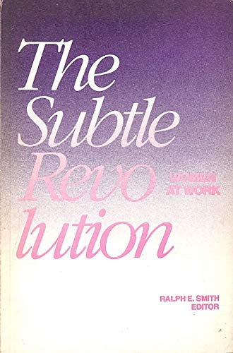 Imagen de archivo de The Subtle Revolution: Women at Work a la venta por BookDepart