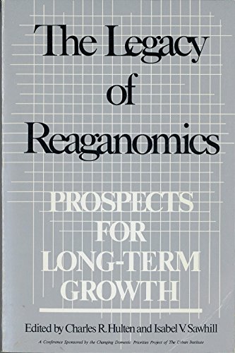 Stock image for The Legacy of Reaganomics: Prospects for Long-Term Growth for sale by ThriftBooks-Atlanta