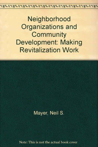 9780877663645: Neighborhood Organizations and Community Development: Making Revitalization Work