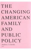 Stock image for CHANGING AMERICAN FAMILY AND PUBLIC POLI for sale by Wonder Book