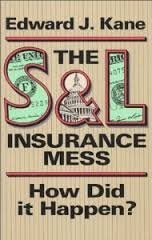 Stock image for The S and l Insurance Mess : How Did It Happen? for sale by Better World Books