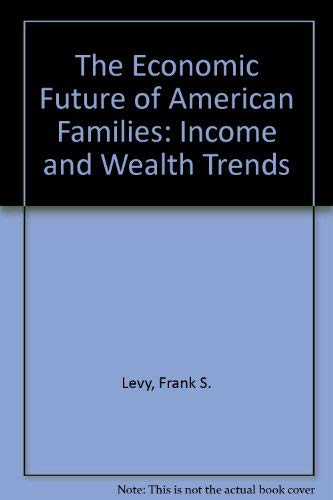 Beispielbild fr The Economic Future of American Families: Income and Wealth Trends zum Verkauf von NEPO UG