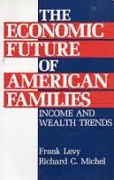 9780877664871: The Economic Future of American Families: Income and Wealth Trends