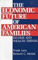 Stock image for Economic Future of American Families : Income and Wealth Trends for sale by Better World Books