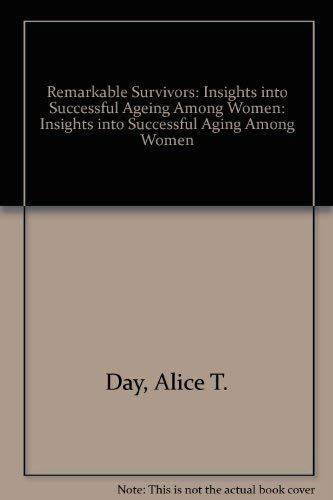 Stock image for Remarkable Survivors: Insights into Successful Aging Among Women for sale by Priceless Books