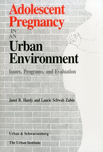 Stock image for Adolescent Pregnancy in an Urban Environment (Urban Institute Press) for sale by Wonder Book