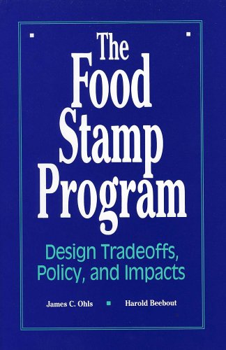 Beispielbild fr The Food Stamp Program: Design Tradeoffs, Policy, and Impacts (Mathematica Policy Research Study S.) zum Verkauf von Wonder Book