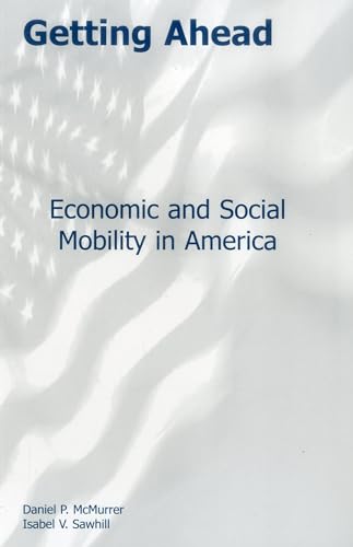 Getting Ahead: Economic and Social Mobility in America (Urban Institute Press) (9780877666745) by McMurrer, Daniel P.; Sawhill, Isabel V.