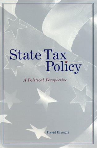 Beispielbild fr STATE TAX POLICY - A POLITICAL PERSPECTI zum Verkauf von Jenson Books Inc