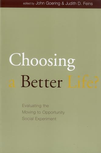Stock image for Choosing a Better Life?: Evaluating the Moving to Opportunity Social Experiment (Urban Institute Press) for sale by GoldenWavesOfBooks