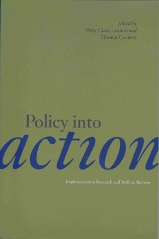 Imagen de archivo de Policy Into Action: Implementation Research and Welfare Reform (Urban Institute Press) a la venta por Wonder Book