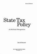 Beispielbild fr State Tax Policy: A Political Perspective zum Verkauf von ThriftBooks-Atlanta