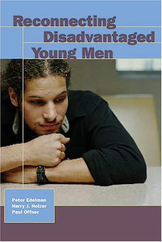 Beispielbild fr Reconnecting Disadvantaged Young Men zum Verkauf von Better World Books