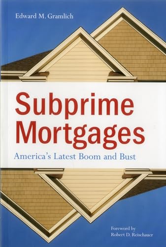 Imagen de archivo de Subprime Mortgages : America's Latest Boom and Bust a la venta por Better World Books: West