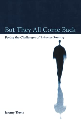 Stock image for But They All Come Back (Urban Institute Press) for sale by Ergodebooks
