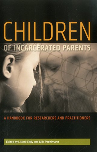 Beispielbild fr Children of Incarcerated Parents : A Handbook for Researchers and Practitioners zum Verkauf von Better World Books