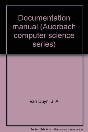 Documentation manual (Auerbach computer science series) (9780877691174) by J.A. Van Duyn