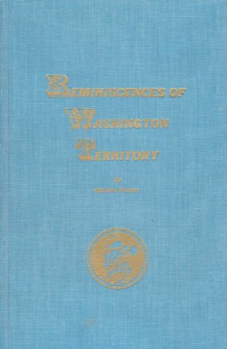 Stock image for Reminiscences of Washington Territory for sale by GoldenWavesOfBooks