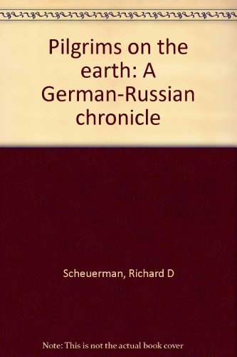 Imagen de archivo de Pilgrims on the earth: A German-Russian chronicle a la venta por Brused Books