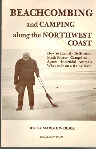 Beispielbild fr Beachcombing and Camping Along the Northwest Coast zum Verkauf von The Oregon Room - Well described books!