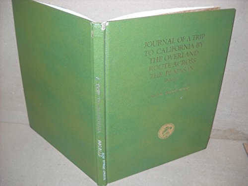 Journal of a Trip to California: By the Overland Route Across the Plains in 1850-51