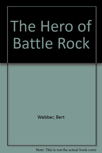 Stock image for The Hero of Battle Rock for sale by Books From California