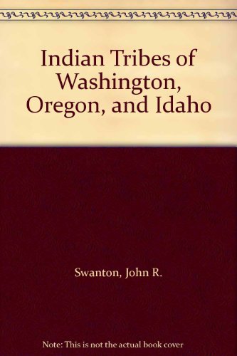 9780877702191: Indian Tribes of Washington, Oregon, and Idaho