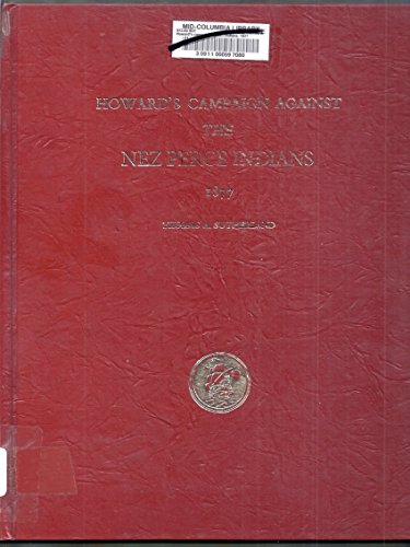 Imagen de archivo de Howard's Campaign Against the Nez Perce Indians: 1877 a la venta por Bookensteins