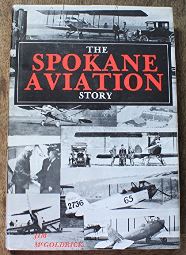 Stock image for One Man's Opinion of: The Spokane Aviation Story : Part I, 1910-1941 for sale by Books From California