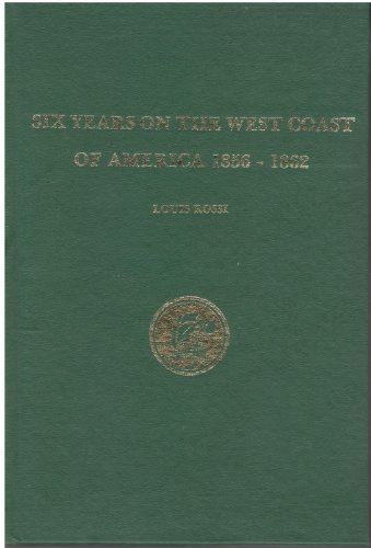 Beispielbild fr 6 Years on the West Coast of America 1856 1862 zum Verkauf von The Book Bin