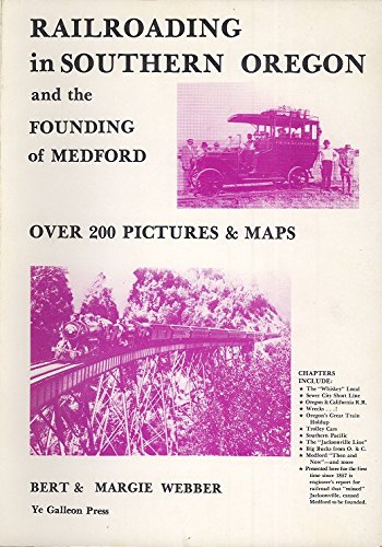 Stock image for Railroading in Southern Oregon and the Founding of Medford for sale by Lexington Books Inc