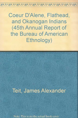 Coeur d'Alene, Flathead and Okanogan Indians (9780877703709) by Teit, James; Boas, Franz