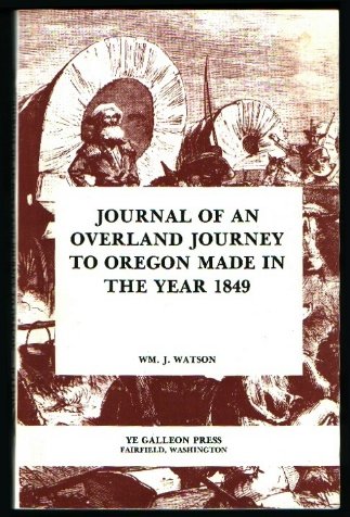 Imagen de archivo de Journal of an Overland Journey to Oregon Made in the Year 1849 a la venta por The Book Bin