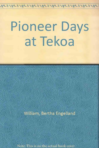 Beispielbild fr Pioneer Days at Tekoa zum Verkauf von PAPER CAVALIER US