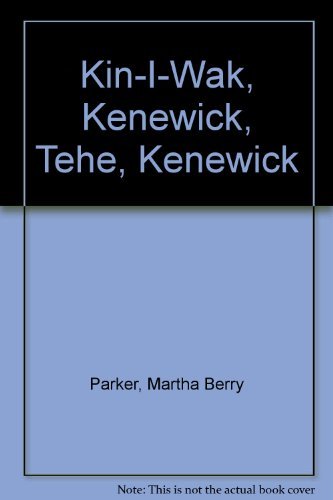 Beispielbild fr Kin-I-Wak, Kenewick, Tehe, Kenewick zum Verkauf von ThriftBooks-Dallas