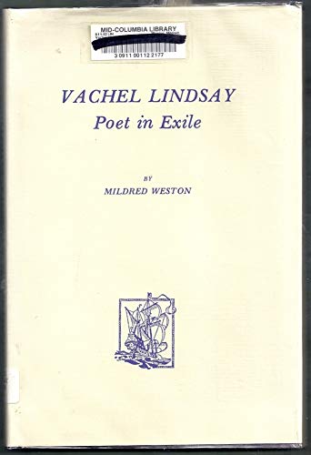 Beispielbild fr Vachel Lindsay: Poet in Exile zum Verkauf von Avol's Books LLC