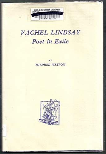 Stock image for Vachel Lindsay: Poet in Exile for sale by Avol's Books LLC