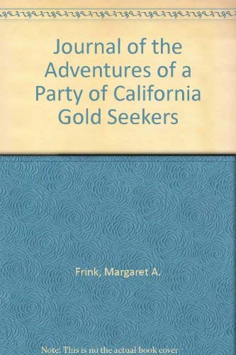 Stock image for Journal of the Adventures of a Party of California Gold Seekers for sale by gigabooks