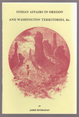 Stock image for Indian Affairs in Oregon and Washington Territories for sale by Browsers' Bookstore, CBA