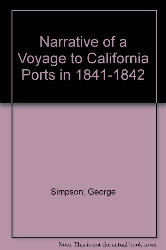 NARRATIVE OF A VOYAGE TO CALIFORNIA PORTS IN 1841-1842