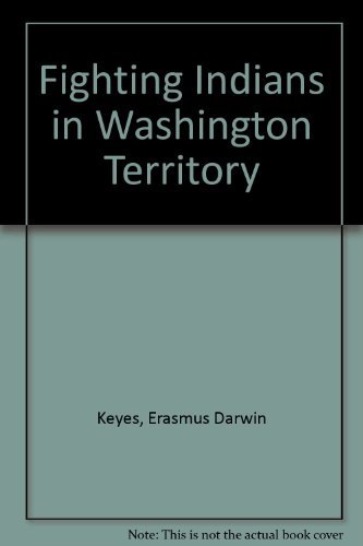 Imagen de archivo de Fighting Indians in Washington Territory a la venta por Browsers' Bookstore, CBA