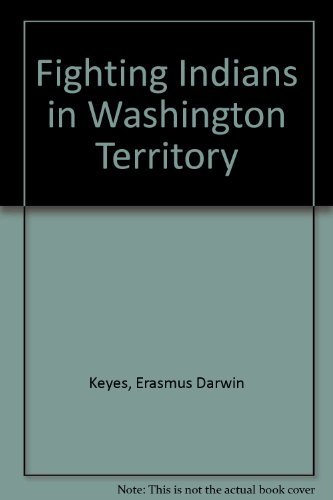 9780877704454: Fighting Indians in Washington Territory