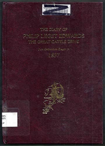 Beispielbild fr The Diary of Philip Leget Edwards: The Great Cattle Drive from California to Oregon in 1837 zum Verkauf von Books From California