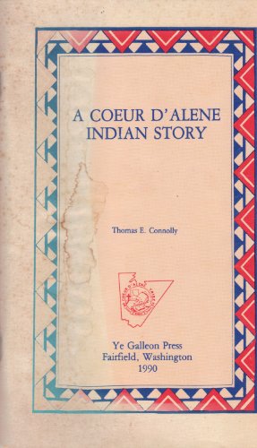 9780877704836: A Coeur D'Alene Indian Story